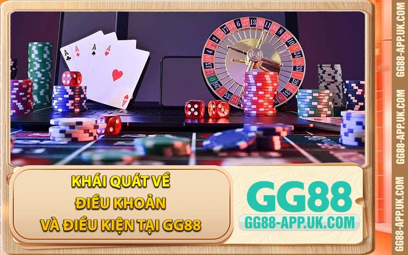 Khái Quát Về Điều Khoản Và Điều Kiện Tại GG88