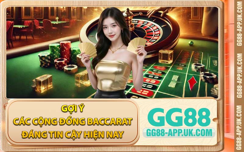 Gợi Ý Các Cộng Đồng Baccarat Đáng Tin Cậy Hiện Nay