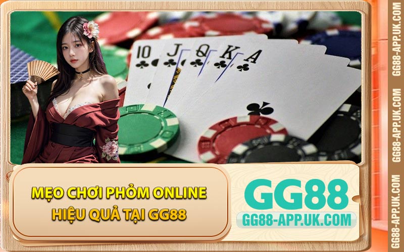 Mẹo Chơi Phỏm Online Hiệu Quả Tại GG88