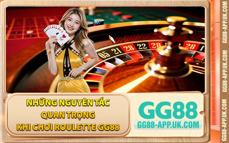 Những Nguyên Tắc Quan Trọng Khi Chơi Roulette GG88